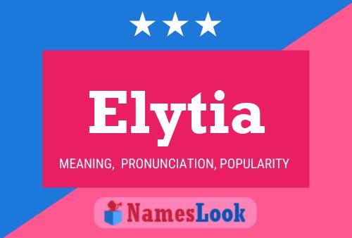 Elytia Name Poster