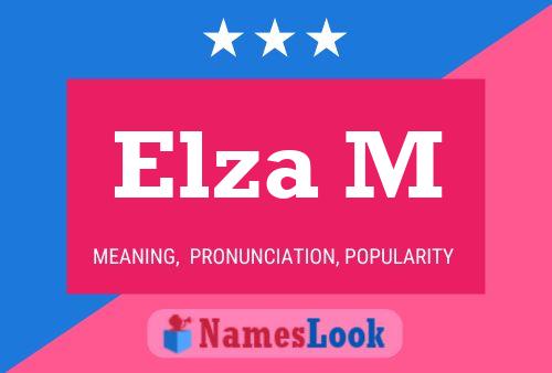 Elza M Name Poster