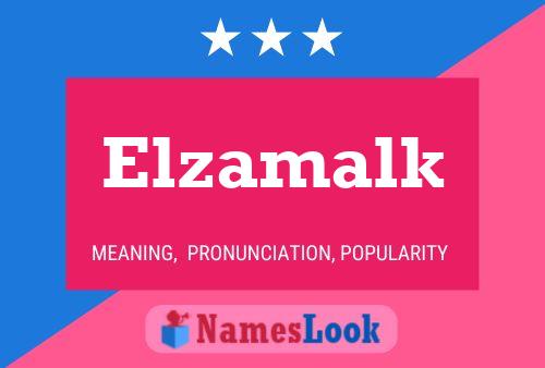 Elzamalk Name Poster