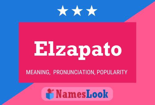 Elzapato Name Poster