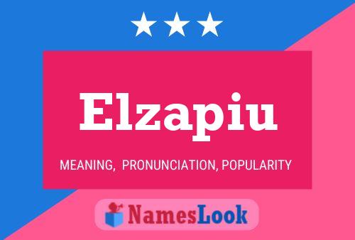 Elzapiu Name Poster