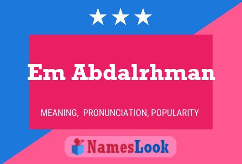 Em Abdalrhman Name Poster