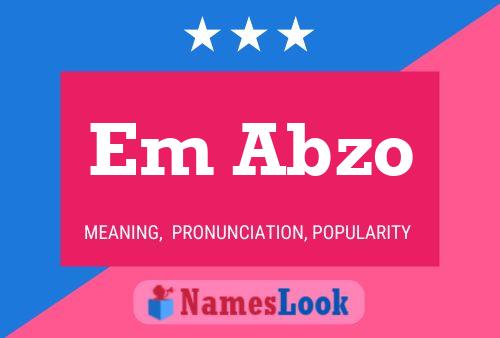 Em Abzo Name Poster