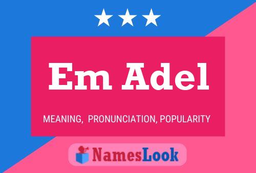 Em Adel Name Poster