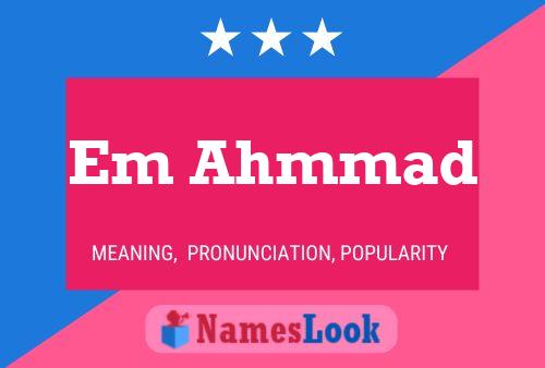 Em Ahmmad Name Poster