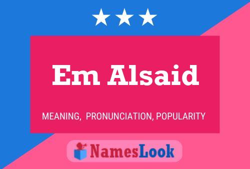 Em Alsaid Name Poster