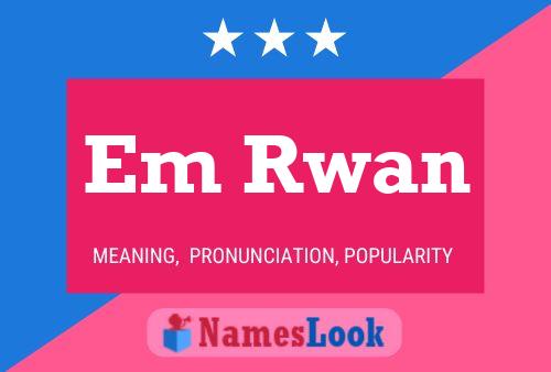 Em Rwan Name Poster