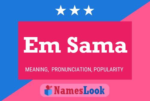 Em Sama Name Poster