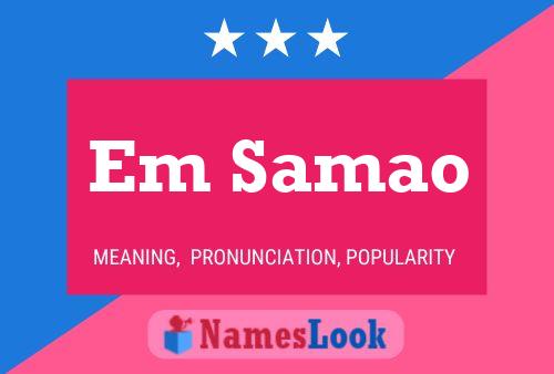 Em Samao Name Poster