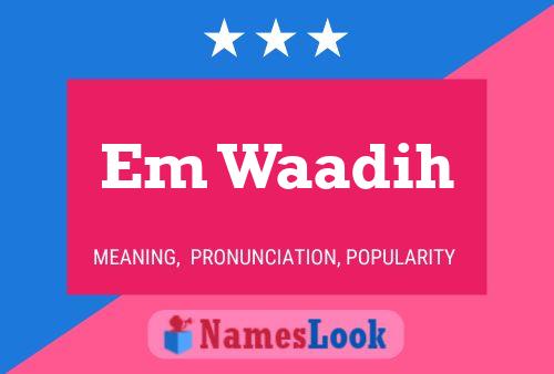 Em Waadih Name Poster