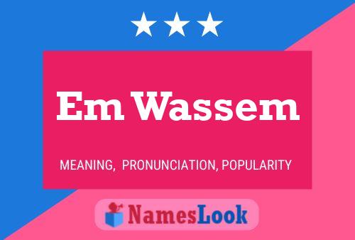 Em Wassem Name Poster