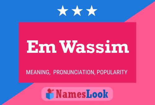 Em Wassim Name Poster