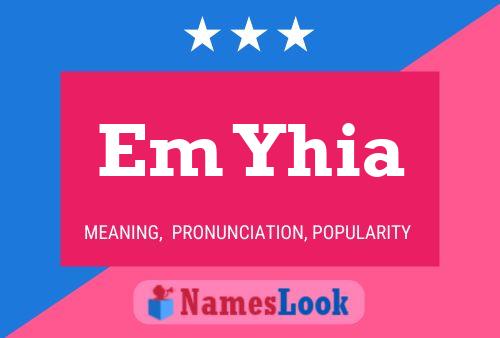 Em Yhia Name Poster