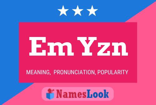 Em Yzn Name Poster