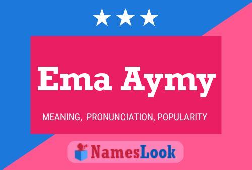 Ema Aymy Name Poster