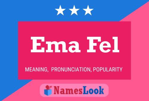 Ema Fel Name Poster