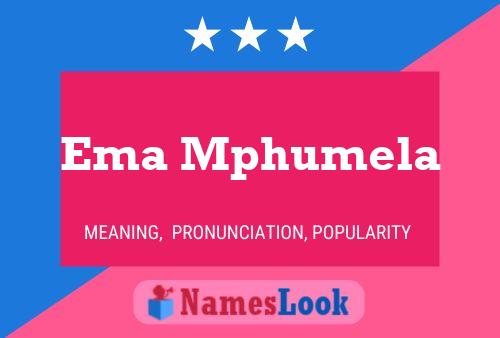 Ema Mphumela Name Poster