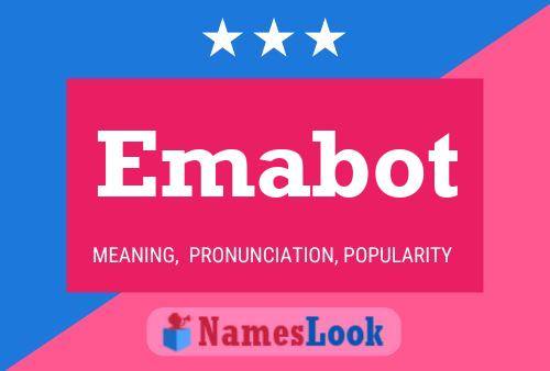 Emabot Name Poster