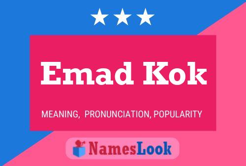 Emad Kok Name Poster