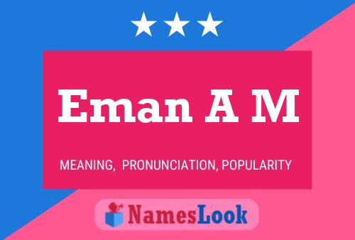 Eman A M Name Poster