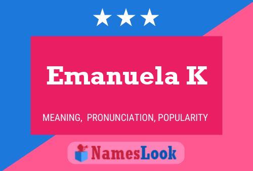 Emanuela K Name Poster