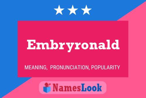 Embryronald Name Poster