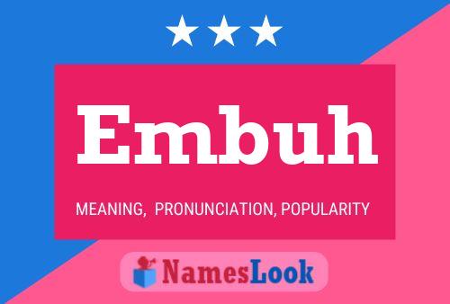 Embuh Name Poster