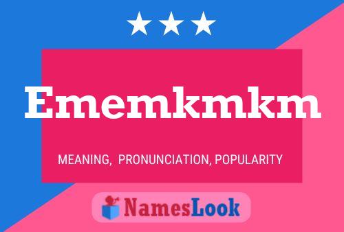 Ememkmkm Name Poster