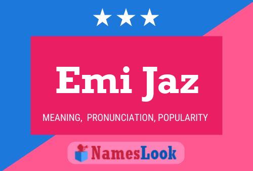 Emi Jaz Name Poster