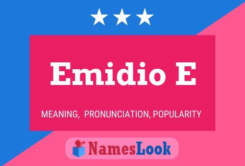 Emidio E Name Poster