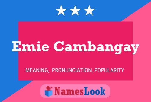 Emie Cambangay Name Poster