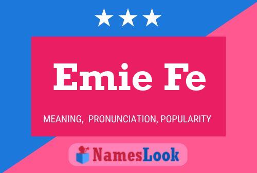 Emie Fe Name Poster