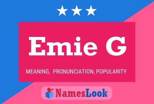 Emie G Name Poster