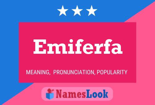 Emiferfa Name Poster