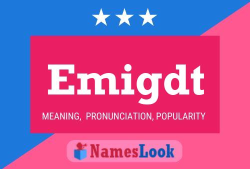 Emigdt Name Poster