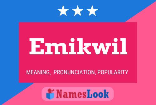 Emikwil Name Poster