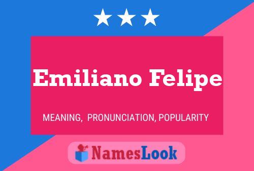 Emiliano Felipe Name Poster