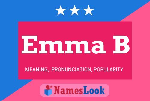 Emma B Name Poster