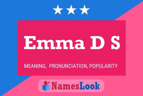 Emma D S Name Poster