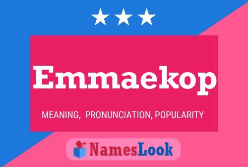 Emmaekop Name Poster