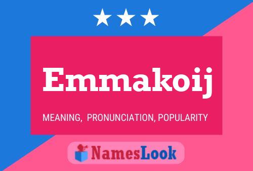 Emmakoij Name Poster