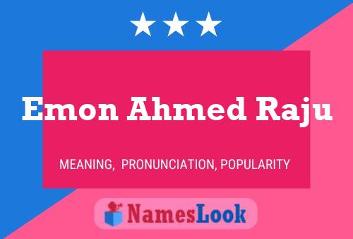 Emon Ahmed Raju Name Poster