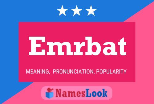 Emrbat Name Poster