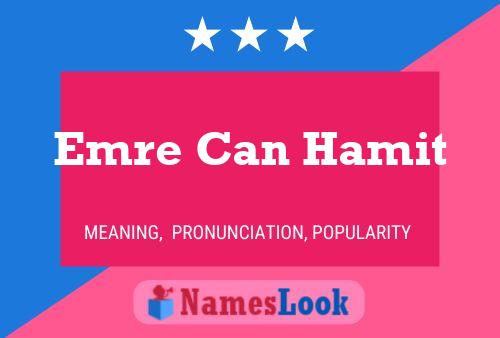 Emre Can Hamit Name Poster