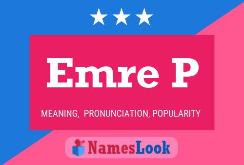 Emre P Name Poster