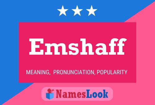 Emshaff Name Poster