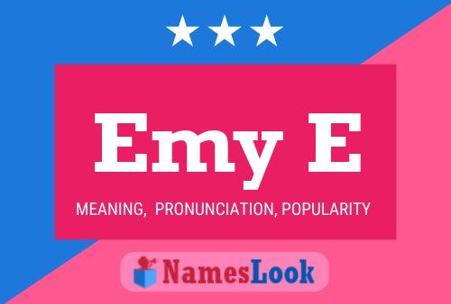 Emy E Name Poster