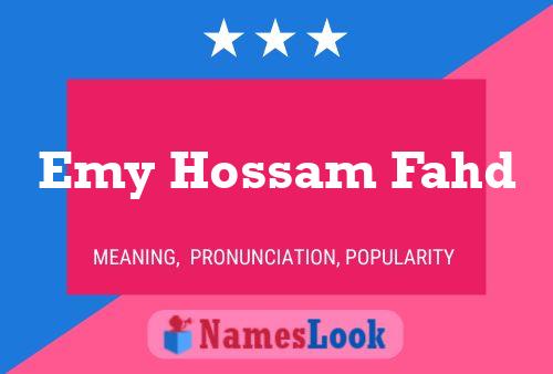 Emy Hossam Fahd Name Poster