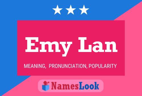 Emy Lan Name Poster