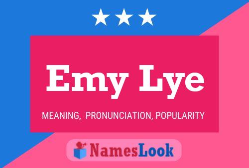 Emy Lye Name Poster